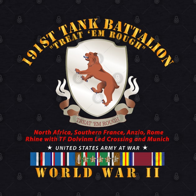 191st Tank Battalion -Treat em Rough w DUI  WWII  EU SVC by twix123844